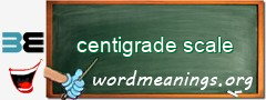 WordMeaning blackboard for centigrade scale